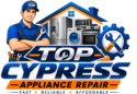 Top Cypress Appliance Repair